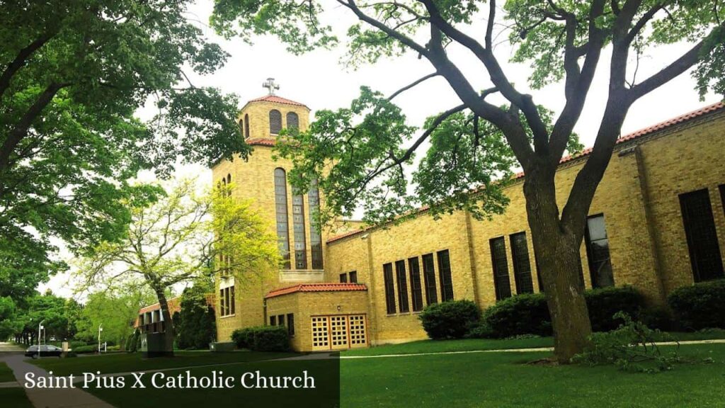 Saint Pius X Catholic Church - Wauwatosa (Wisconsin)