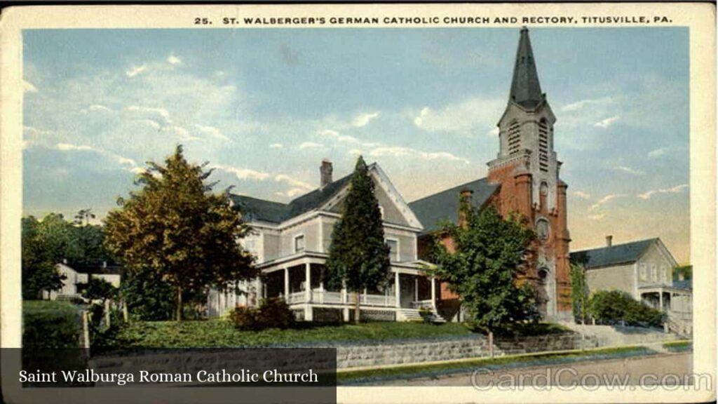 Saint Walburga Roman Catholic Church - Titusville (Pennsylvania)